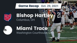Recap: Bishop Hartley  vs. Miami Trace  2021