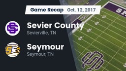 Recap: Sevier County  vs. Seymour  2017