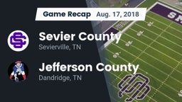 Recap: Sevier County  vs. Jefferson County  2018