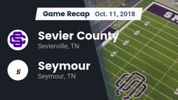 Recap: Sevier County  vs. Seymour  2018