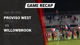 Recap: Proviso West  vs. Willowbrook  2015