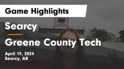 Searcy  vs Greene County Tech  Game Highlights - April 19, 2024