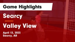 Searcy  vs Valley View  Game Highlights - April 13, 2023
