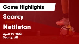 Searcy  vs Nettleton  Game Highlights - April 23, 2024