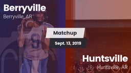 Matchup: Berryville vs. Huntsville  2019