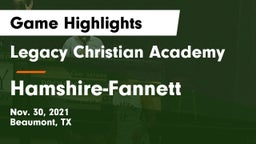 Legacy Christian Academy  vs Hamshire-Fannett  Game Highlights - Nov. 30, 2021