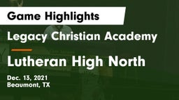 Legacy Christian Academy  vs Lutheran High North  Game Highlights - Dec. 13, 2021