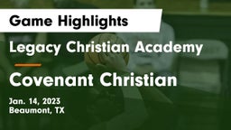 Legacy Christian Academy  vs Covenant Christian  Game Highlights - Jan. 14, 2023