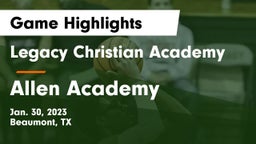 Legacy Christian Academy  vs Allen Academy Game Highlights - Jan. 30, 2023