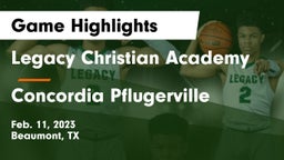 Legacy Christian Academy  vs Concordia Pflugerville Game Highlights - Feb. 11, 2023