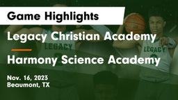 Legacy Christian Academy  vs Harmony Science Academy Game Highlights - Nov. 16, 2023