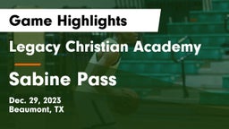 Legacy Christian Academy  vs Sabine Pass  Game Highlights - Dec. 29, 2023
