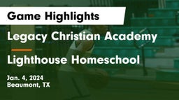 Legacy Christian Academy  vs Lighthouse Homeschool Game Highlights - Jan. 4, 2024