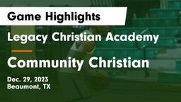 Legacy Christian Academy  vs Community Christian  Game Highlights - Dec. 29, 2023