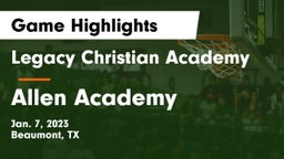 Legacy Christian Academy  vs Allen Academy Game Highlights - Jan. 7, 2023