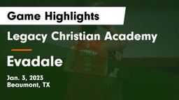 Legacy Christian Academy  vs Evadale  Game Highlights - Jan. 3, 2023
