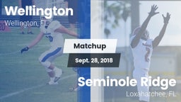 Matchup: Wellington vs. Seminole Ridge  2018