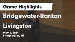 Bridgewater-Raritan  vs Livingston  Game Highlights - May 1, 2024