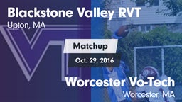 Matchup: Blackstone Valley RV vs. Worcester Vo-Tech  2016