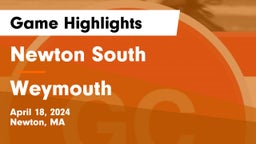 Newton South  vs Weymouth  Game Highlights - April 18, 2024