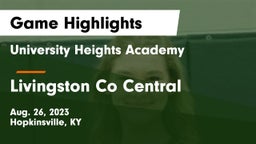 University Heights Academy vs Livingston Co Central Game Highlights - Aug. 26, 2023