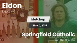 Matchup: Eldon vs. Springfield Catholic  2018