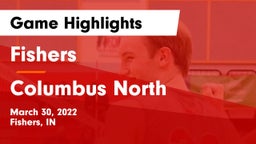 Fishers  vs Columbus North Game Highlights - March 30, 2022