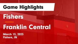 Fishers  vs Franklin Central Game Highlights - March 13, 2023