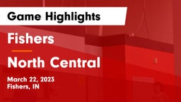 Fishers  vs North Central  Game Highlights - March 22, 2023
