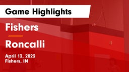 Fishers  vs Roncalli  Game Highlights - April 13, 2023