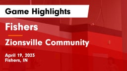 Fishers  vs Zionsville Community  Game Highlights - April 19, 2023
