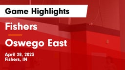 Fishers  vs Oswego East  Game Highlights - April 28, 2023