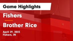 Fishers  vs Brother Rice  Game Highlights - April 29, 2023