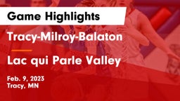 Tracy-Milroy-Balaton  vs Lac qui Parle Valley  Game Highlights - Feb. 9, 2023