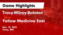 Tracy-Milroy-Balaton  vs Yellow Medicine East  Game Highlights - Dec. 15, 2023