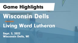 Wisconsin Dells  vs Living Word Lutheran  Game Highlights - Sept. 3, 2022