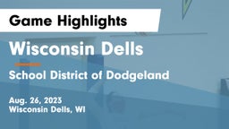 Wisconsin Dells  vs School District of Dodgeland Game Highlights - Aug. 26, 2023