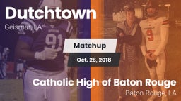 Matchup: Dutchtown vs. Catholic High of Baton Rouge 2018