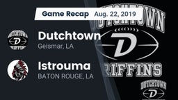 Recap: Dutchtown  vs. Istrouma  2019