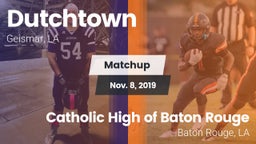 Matchup: Dutchtown vs. Catholic High of Baton Rouge 2019