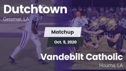 Matchup: Dutchtown vs. Vandebilt Catholic  2020