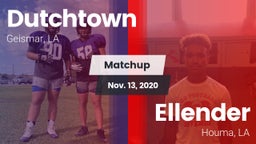 Matchup: Dutchtown vs. Ellender  2020