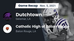 Recap: Dutchtown  vs. Catholic High of Baton Rouge 2021