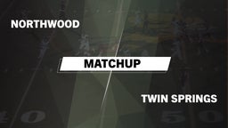 Matchup: Northwood vs. Twin Springs 2016