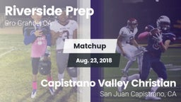 Matchup: Riverside Prep vs. Capistrano Valley Christian  2018