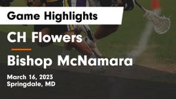 CH Flowers  vs Bishop McNamara  Game Highlights - March 16, 2023