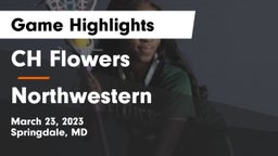 CH Flowers  vs Northwestern  Game Highlights - March 23, 2023
