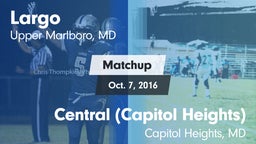 Matchup: Largo vs. Central (Capitol Heights)  2016