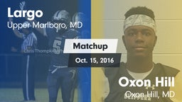 Matchup: Largo vs. Oxon Hill  2016