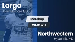 Matchup: Largo vs. Northwestern  2018